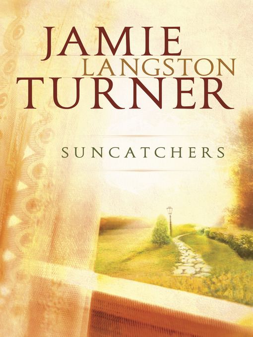 Title details for Suncatchers by Jamie Langston Turner - Available